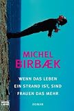 Wenn das Leben ein Strand ist, sind Frauen das Mehr