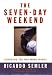 The Seven-Day Weekend: Changing the Way Work Works by Ricardo Semler