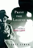 Print the Legend : The Life and Times of John Ford