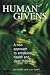 Human Givens: A New Approach to Emotional Health and Clear Thinking