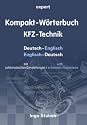 Kompakt-W&ouml;rterbuch KFZ-Technik: Englisch-Deutsch / Deutsch-Englisch