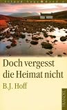 Doch vergesst die Heimat nicht: Die Irland-Saga 4 - Brenda J. Hoff