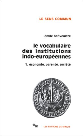 Cover image : Le vocabulaire des institutions indo-européennes, tome 1 : Economie, parenté, société