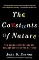 The Constants of Nature: From Alpha to Omega--the Numbers That Encode the Deepest Secrets of the Universe