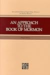 An Approach to the Book of Mormon (Collected Works of Hugh Nibley, Vol 6)