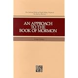 An Approach to the Book of Mormon (Collected Works of Hugh Nibley, Vol 6)