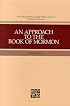 An Approach to the Book of Mormon (Collected Works of Hugh Nibley, Vol 6)