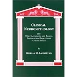 Clinical Neuromythology and Other Arguments and Essays, Pertinent and Impertinent
