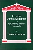 Clinical Neuromythology and Other Arguments and Essays, Pertinent and Impertinent