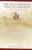 The Transcendent Seed of Abraham - A People For Yahveh (The Name of God)