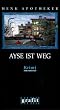 Ayse ist weg
