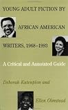 Young Adult Fiction By African American Writers, 1968-1993 : A Critical And Annotated Guide