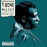 Review T-Bone Walker  / Papa Ain't Salty