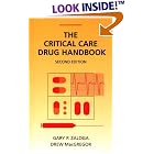 The Critical Care Drug Handbook by Gary P. Zaloga and Drew Macgregor