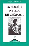 La soci�t� malade du ch�mage