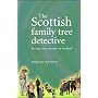 The Scottish Family Tree Detective: Tracing Your Ancestors in Scotland (Family Tree Detective)