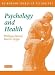 Psychology and Health (Heinemann Themes in Psychology)