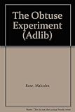 The Obtuse Experiment