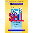 Soft Sell: The New Art of Selling, Self-Empowerment and Persuasion (Audio Discovery)
