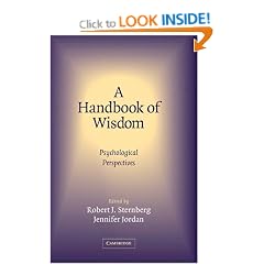 A Handbook of Wisdom: Psychological Perspectives