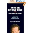 Father Knows Less Or: Can I Cook My Sister?: One Dad's Quest to Answer His Son's Most Baffling Questions by Wendell Jamieson