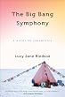 The Big Bang Symphony: A Novel of Antarctica