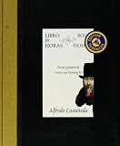 Libro de horas. Poesia y pintura de Alfredo Castaneda (The Book of Hours. Poetry and Painting by Alfredo Castaneda) (Libros De La Espiral / Spiral Books)