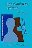 Consciousness evolving