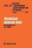 Taschenbuch F R Chemiker Und Physiker: Band 1: Physikalisch-Chemische Daten
