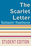 The Scarlet Letter: Student Edition with Chapter Summaries, Annotations, and Definitions
