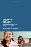 Disposed to learn : schooling, ethnicity and the scholarly habitus