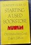 Complete Guide to Starting a Used Bookstore: Old Books into Gold