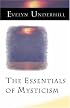 The Essentials of Mysticism: And Other Essays