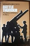 Battle thunder : the story of Britain's artillery