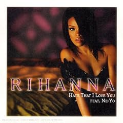 Hate That I Love You [SINGLE] [IMPORT]