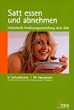 Satt essen und abnehmen - Volker Schusdziarra
