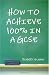 Search : How to Achieve 100% in a GCSE - Guide to GCSE Exam and Revision Technique