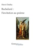 Acheter le livre Bachelard : Linvitation au poème
