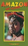 Amazon Up Close: The Passionate Adventurer's Guide to the Brazilian Amazon & the Pantanal (Adventure Guide)