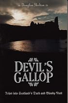 Devil's Gallop: Trips into Scotland's Dark and Bloody Past in Fact and Legend