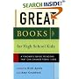 Great Books for High School Kids: A Teacher's Guide to Books That Can Change Teens' Lives