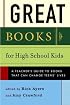 Great Books for High School Kids: A Teacher's Guide to Books That Can Change Teens' Lives