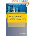 Games, Groups, and the Global Good (Springer Series in Game Theory) by Simon A. Levin