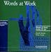 Check out Words at Work Audio CD set (Cambridge Professional English)