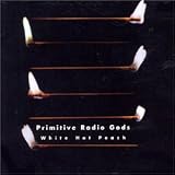 Primitive Radio Gods - White Hot Peach