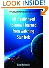All I Really Need to Know I Learned from Watching Star Trek