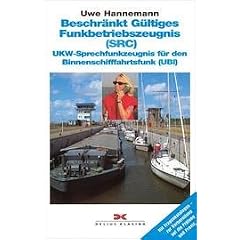 Beschr�nktes G�ltiges Funkbetriebszeugnis. UKW-Sprechfunkzeugnis f�r den Binnenschiffahrtsfunk. Short Range Certificate (SRC). (UBI).