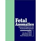 Fetal Anomalies: Ultrasound Diagnosis and Postnatal Management by Max Maizels, Bettina F. Cuneo, Rudy E. Sabbagha, and Bettina Cuneo