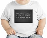 You Only Live Once オーガニックベビーTシャツ 12 - 18 Months
