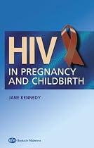 HIV In Pregnancy and Childbirth